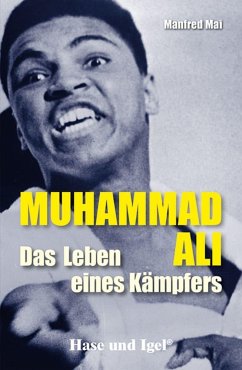 Mohammad Ali - Das Leben eines Kämpfers. Schulausgabe - Mai, Manfred