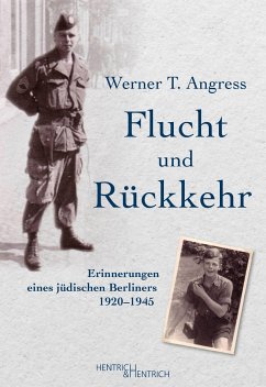 Flucht und Rückkehr - Angress, Werner T.