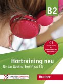 Hörtraining neu für das Goethe Zertifikat B2. Übungsbuch