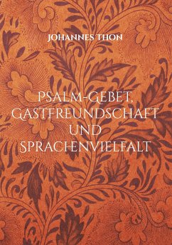 Psalm-Gebet, Gastfreundschaft und Sprachenvielfalt - Thon, Johannes