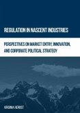 Regulation in Nascent Industries: Perspectives on Market Entry, Innovation, and Corporate Political Strategy