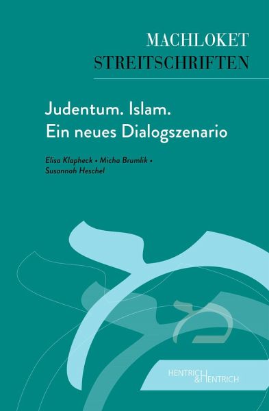Judentum. Islam. Ein neues Dialogszenario Judentum. Islam. Ein neues Dialogszenario