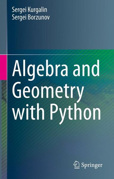 Algebra and Geometry with Python Algebra and Geometry with Python