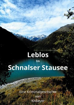 Leblos im Schnalser Stausee - Beyer, Kh