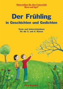 Der Frühling in Geschichten und Gedichten. 3. und 4. Klasse - Regelein, Silvia