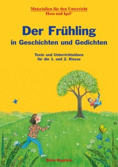 Der Frühling in Geschichten und Gedichten. 1. und 2. Klasse - Regelein, Silvia