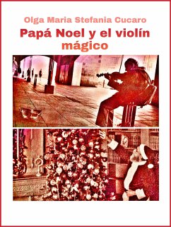 Papá Noel y el violín mágico (eBook, ePUB) - Maria Stefania Cucaro, Olga