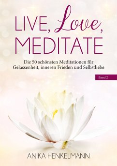 Live, Love, Meditate (Band 2) (eBook, ePUB)
