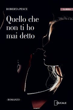 Quello che non ti ho mai detto (eBook, ePUB) - Pesce, Roberta