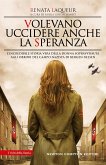 Volevano uccidere anche la speranza (eBook, ePUB)