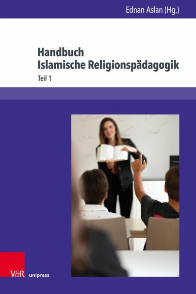 Handbuch Islamische Religionspädagogik (eBook, PDF) Handbuch Islamische Religionspädagogik (eBook, PDF)
