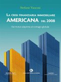 La crisi finanziaria immobiliare americana del 2008 (eBook, ePUB)