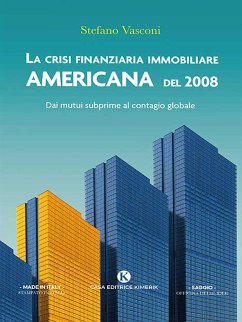 La crisi finanziaria immobiliare americana del 2008 (eBook, ePUB) - Vasconi, Stefano