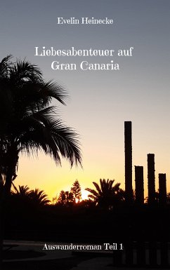 Liebesabenteuer auf Gran Canaria (eBook, ePUB) - Heinecke, Evelin