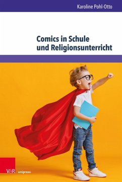 Comics in Schule und Religionsunterricht (eBook, PDF) - Pohl-Otto, Karoline