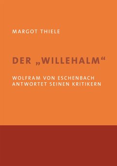 Der 'Willehalm'. Wolfram von Eschenbach antwortet seinen Kritikern (eBook, ePUB)