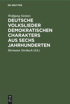 Deutsche Volkslieder demokratischen Charakters aus sechs Jahrhunderten - Steinitz, Wolfgang