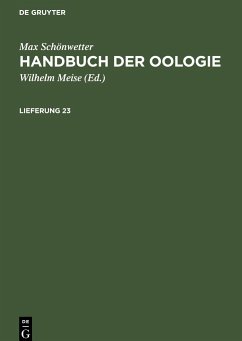 Max Schönwetter: Handbuch der Oologie. Lieferung 23 - Schönwetter, Max