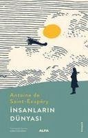 Insanlarin Dünyasi - De Saint-Exupery, Antoine