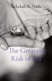 The Greatest Risk of All