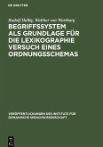 Begriffssystem als Grundlage für die Lexikographie Versuch eines Ordnungsschemas