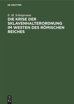 Die Krise der Sklavenhalterordnung im Westen des römischen Reiches - Schtajerman, E. M.
