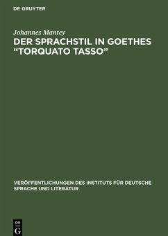 Der Sprachstil in Goethes ¿Torquato Tasso ¿ - Mantey, Johannes