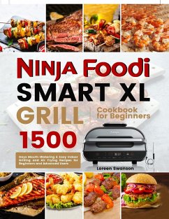 Ninja Foodi Smart Xl Grill Cookbook for Beginners - Swanson, Loreen