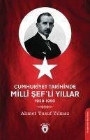 Cumhuriyet Tarihinde Milli Sefli Yillar - Yusuf Yilmaz, Ahmet