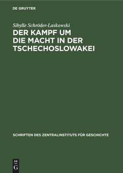 Der Kampf um die Macht in der Tschechoslowakei - Schröder-Laskowski, Sibylle