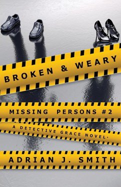 Broken & Weary - Smith, Adrian J.