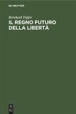 Il regno futuro della libertà