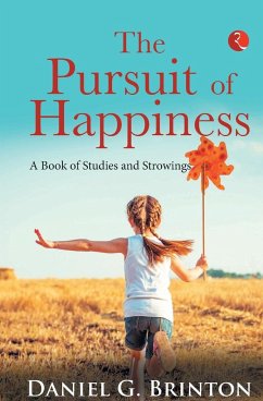 THE PURSUIT OF HAPPINESS - Brinton, Daniel G.