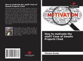 How to motivate the staff? Case of Geodis Projects Chad