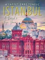 Istanbul A Birds Eye View - Emre Tonguc, Saffet