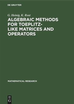 Algebraic Methods for Toeplitz-like Matrices and Operators - Rost, K.; Heinig, G.