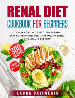 Renal Diet Cookbook for Beginners - Laura Calimeris