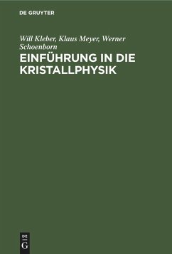 Einführung in die Kristallphysik - Kleber, Will; Schoenborn, Werner; Meyer, Klaus