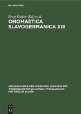 Onomastica Slavogermanica XIII