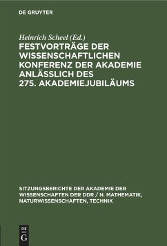 Festvorträge der wissenschaftlichen Konferenz der Akademie anläßlich des 275. Akademiejubiläums