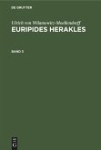Ulrich von Wilamowitz-Moellendorff: Euripides Herakles. Band 3