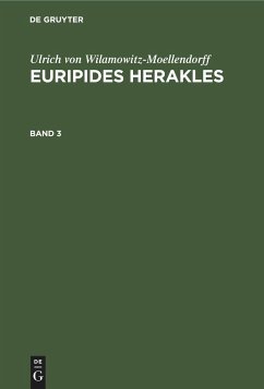 Ulrich von Wilamowitz-Moellendorff: Euripides Herakles. Band 3 - Wilamowitz-Moellendorff, Ulrich Von