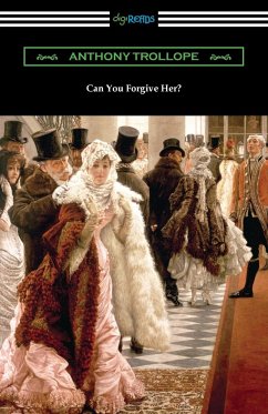 Can You Forgive Her? - Trollope, Anthony