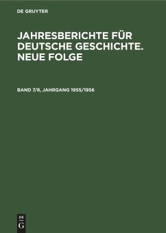 Jahresberichte für deutsche Geschichte. Neue Folge. Band 7/8, Jahrgang 1955/1956