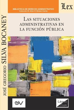 LAS SITUACIONES ADMINISTRATIVAS EN LA FUNCION P'UBLICA - Silva Bocaney, José Gregorio