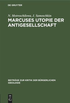 Marcuses Utopie der Antigesellschaft - Motroschilowa, N.;Samoschkin, J.