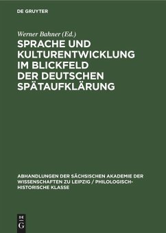 Sprache und Kulturentwicklung im Blickfeld der Deutschen Spätaufklärung