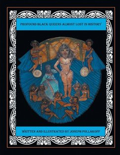 Profound Black Queens Almost Lost in History - Pollakoff, Joseph