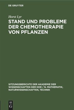 Stand und Probleme der Chemotherapie von Pflanzen - Lyr, Horst