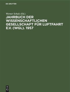 Jahrbuch der Wissenschaftlichen Gesellschaft für Luftfahrt e.V. (WGL). 1957